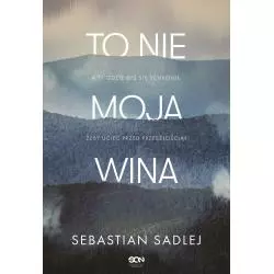 TO NIE MOJA WINA Sebastian Sadlej - Sine Qua Non