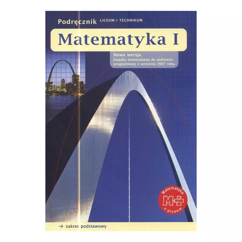 MATEMATYKA 1 PODRĘCZNIK ZAKRES PODSTAWOWY Marcin Braun, Małgorzata Dobrowolska, Marcin Karpiński - GWO