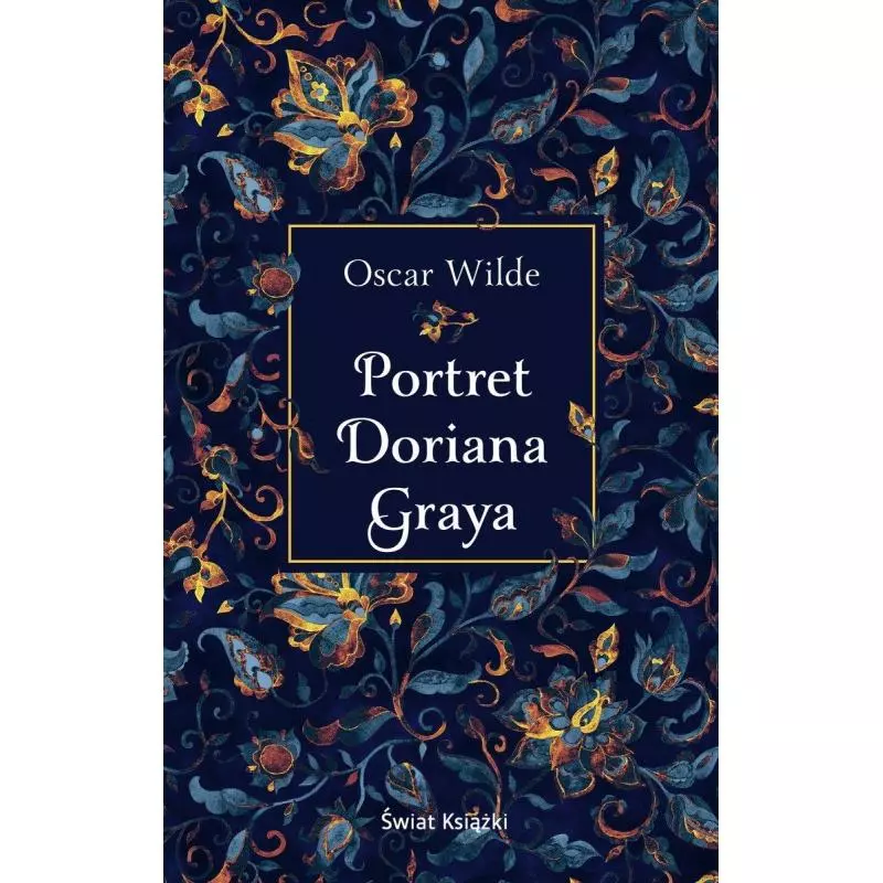 PORTRET DORIANA GRAYA Oskar Wilde - Świat Książki