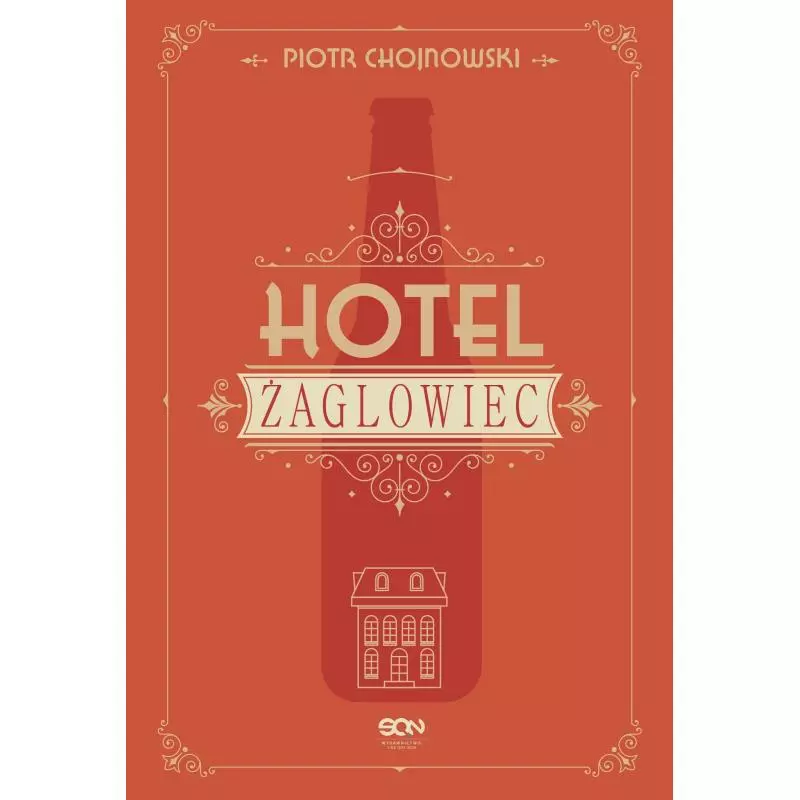 HOTEL ŻAGLOWIEC Piotr Chojnowski - Sine Qua Non