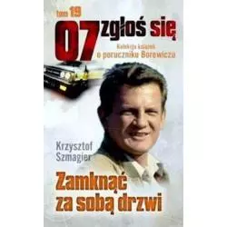 ZAMKNĄĆ ZA SOBA DRZWI 07 ZGŁOŚ SIĘ Krzysztof Szmagier - Agoy TV