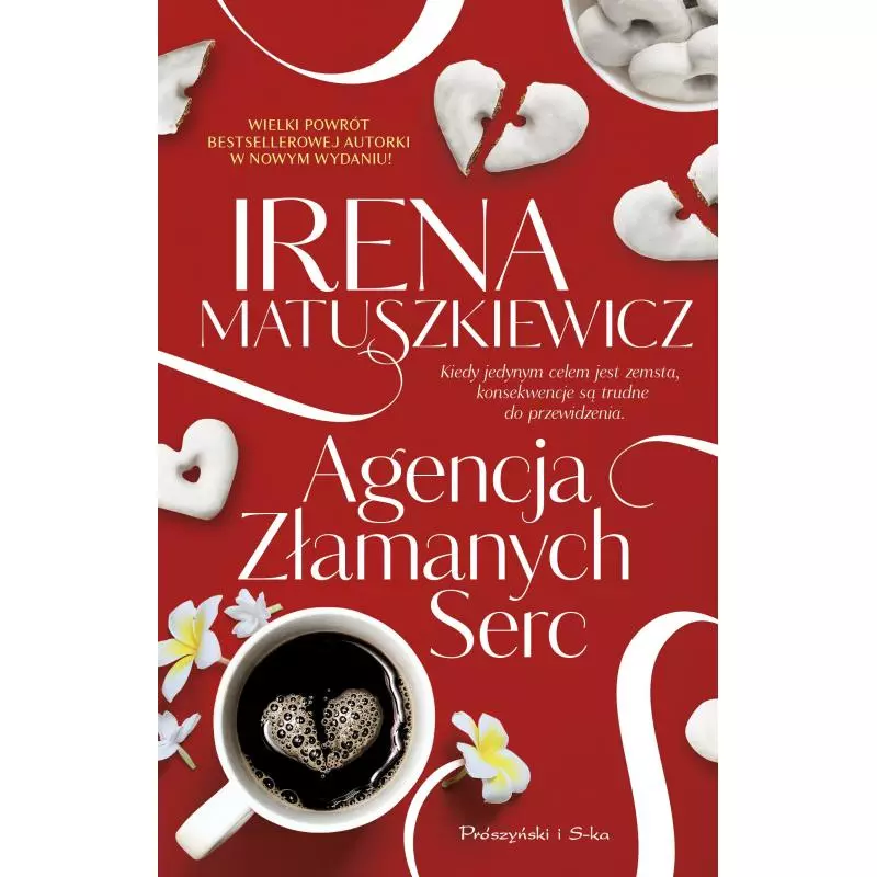 AGENCJA ZŁAMANYCH SERC Irena Matuszkiewicz - Prószyński Media