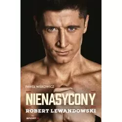 NIENASYCONY ROBERT LEWANDOWSKI - Agora