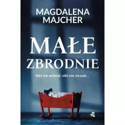 MAŁE ZBRODNIE Magdalena Majcher - WAB