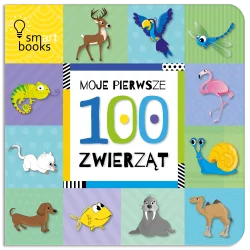 MOJE PIERWSZE 100 ZWIERZĄT - Smart Books