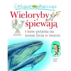 CIEKAWE DLACZEGO WIELORYBY ŚPIEWAJĄ I INNE PYTANIA NA TEMAT ŻYCIA W MORZU - Olesiejuk