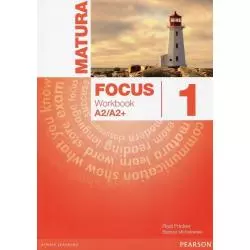 JĘZYK ANGIELSKI MATURA FOCUS 1 ĆWICZENIA A2/A2+ Bartosz Michałowski - Pearson