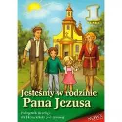 RELIGIA JESTEŚMY W RODZINIE PANA JEZUSA 1 PODRĘCZNIK EDUKACJA WCZESNOSZKOLNA Stanisław Łabendowicz - Wydawnictwo Diecezja...