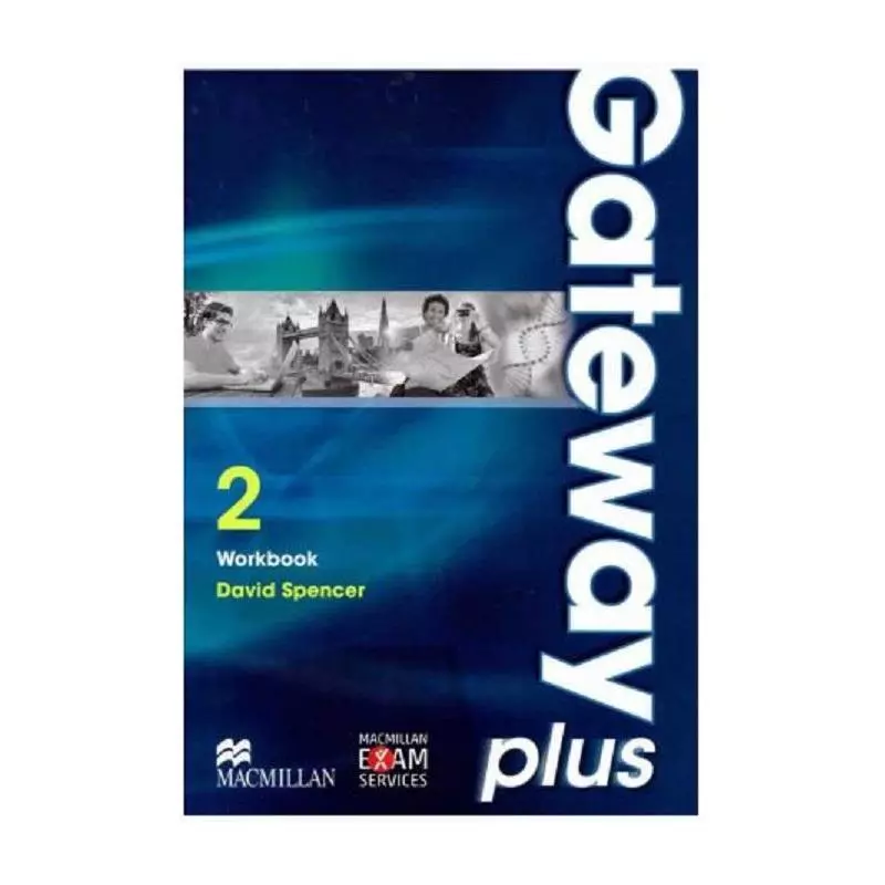 GATEWAY PLUS 2 WORKBOOK David Spencer - Macmillan