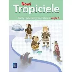 NOWI TROPICIELE 2 KARTY MATEMATYCZNE 3 SZKOŁA PODSTAWOWA Beata Szpakowska - WSiP