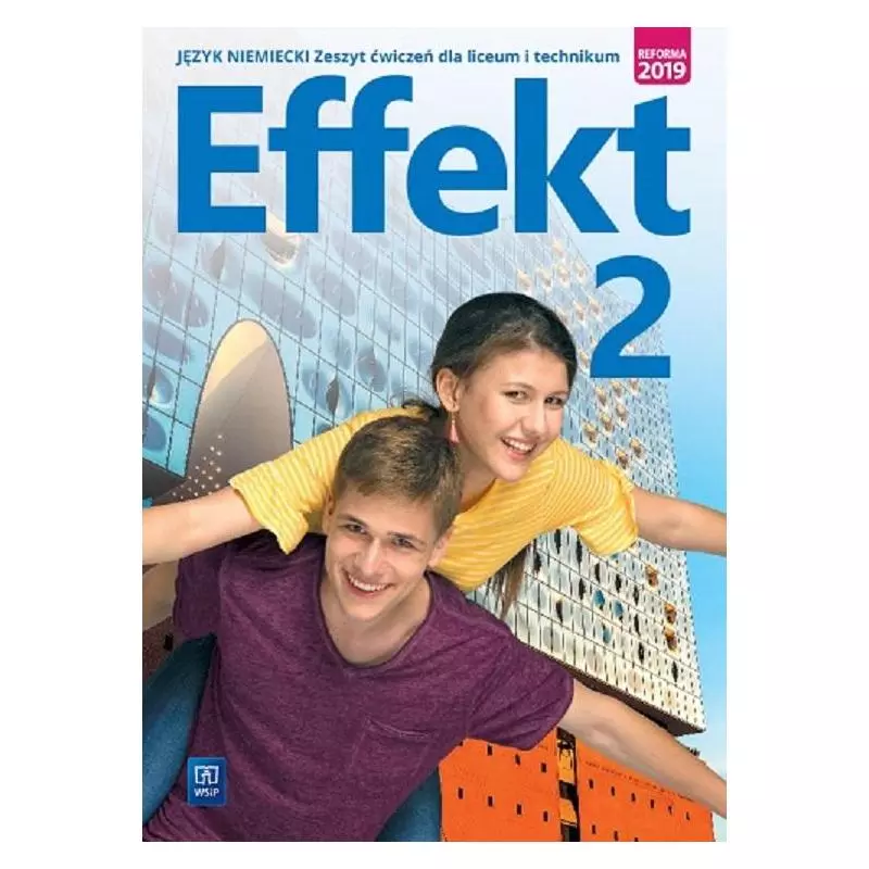 EFFEKT 2 JĘZYK NIEMIECKI ZESZYT ĆWICZEŃ DO LICEÓW I TECHNIKÓW - WSiP