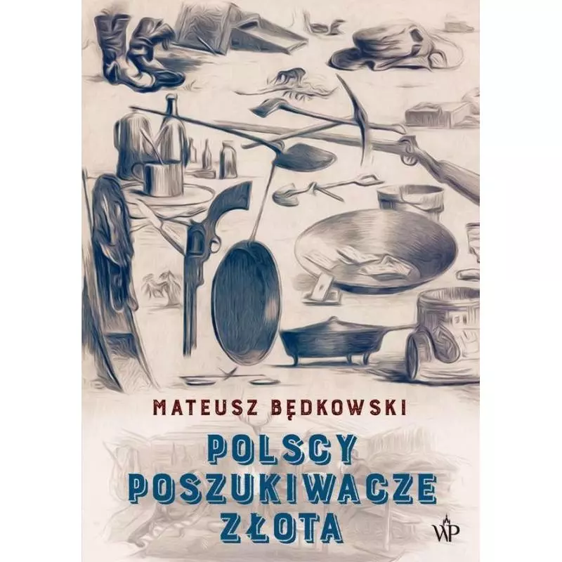POLSCY POSZUKIWACZE ZŁOTA Mateusz Będkowski - Poznańskie