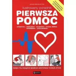 ILUSTROWANY PORADNIK PIERWSZA POMOC Adam Mikołajczak - Publicat
