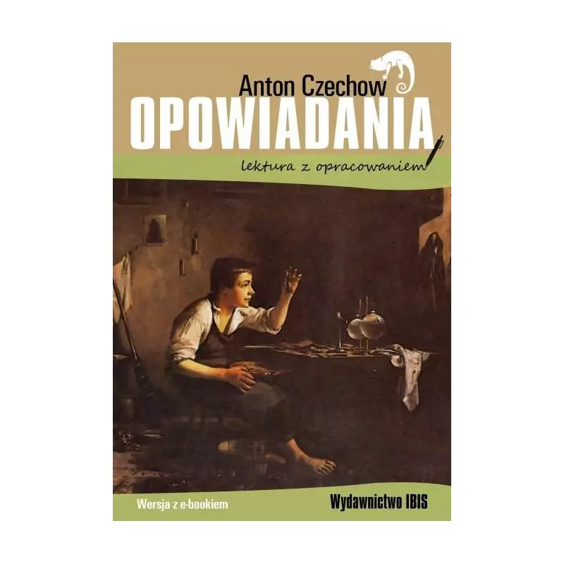 OPOWIADANIA LEKTURA Z OPRACOWANIEM Anton Czechow - Ibis