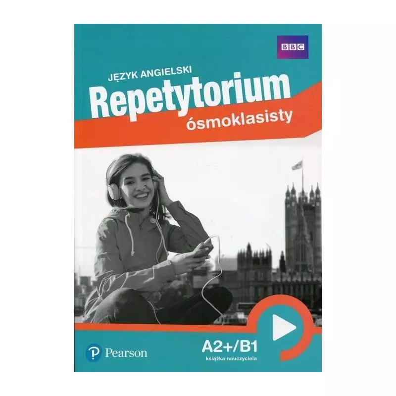 JĘZYK ANGIELSKI REPETYTORIUM ÓSMOKLASISTY A2+/B1 + 3 X CD KSIĄŻKA NAUCZYCIELA - Pearson