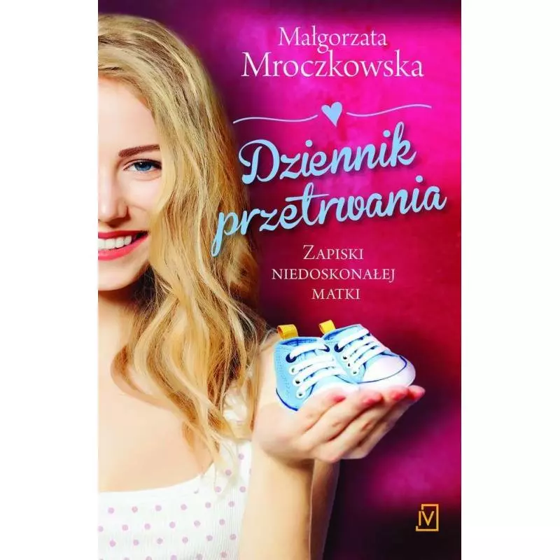 DZIENNIK PRZETRWANIA. ZAPISKI NIEDOSKONAŁEJ MATKI - Czwarta Strona