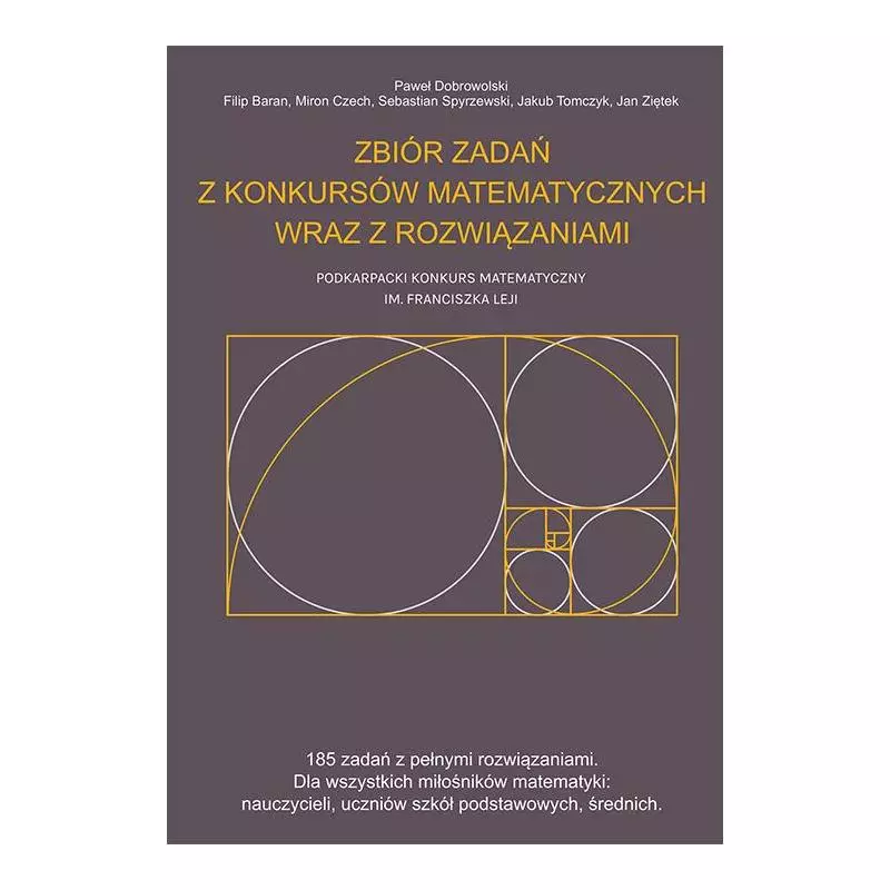 ZBIÓR ZADAŃ Z KONKURSÓW MATEMATYCZNYCH WRAZ Z ROZWIĄZANIAMI PODKARPACKI KONKURS MATEMATYCZNY IM FRANCISZKA LEJI - Omega