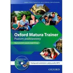 OXFORD MATURA TRAINER REPETYTORIUM JĘZYK ANGIELSKI ZAKRES PODSTAWOWY - Oxford