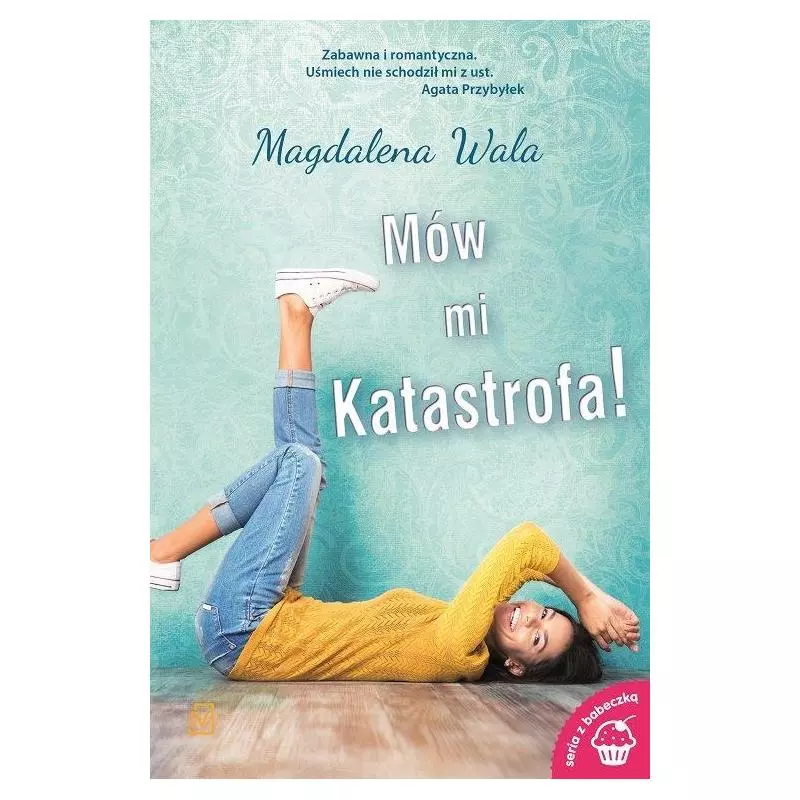 MÓW MI KATASTROFA Magdalena Wala - Czwarta Strona