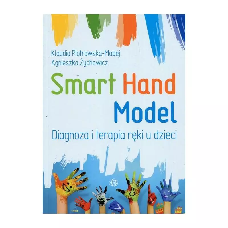 SMART HAND MODEL DIAGNOZA I TERAPIA RĘKI U DZIECI - Harmonia