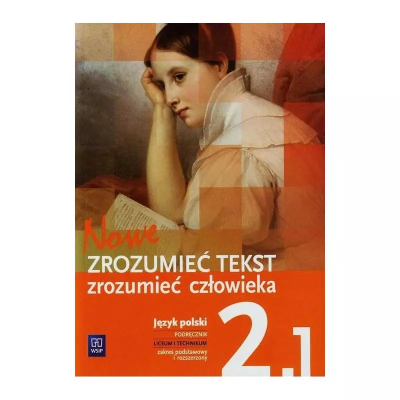 JĘZYK POLSKI ZROZUMIEĆ TEKST ZROZUMIEĆ CZŁOWIEKA PODRĘCZNIK ZAKRES PODSTAWOWY I ROZSZERZONY DO LICEÓW I TECHNIKÓW - WSiP