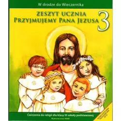 RELIGIA 3 W DRODZE DO WIECZERNIKA PRZYJMUJEMY PANA JEZUSA ĆWICZENIA - WAM