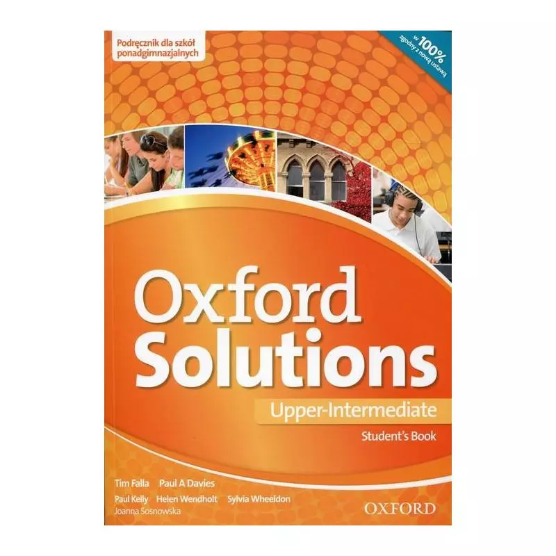 OXFORD SOLUTIONS UPPER INTERMEDIATE STUDENTS BOOK WIELOLETNI SZKOŁA PONADGIMNAZJALNA - Oxford University Press