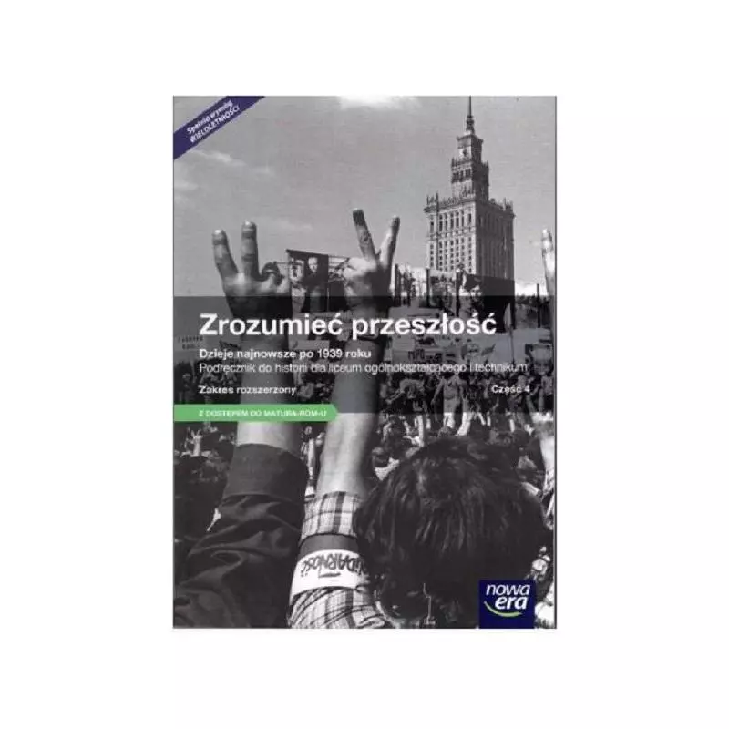 HISTORIA ZROZUMIEĆ PRZESZŁOŚĆ PODRĘCZNIK 4 SZKOŁA PONADGIMNAZJALNA ZAKRES ROZSZERZONY Jarosław Kłaczkow - Nowa Era