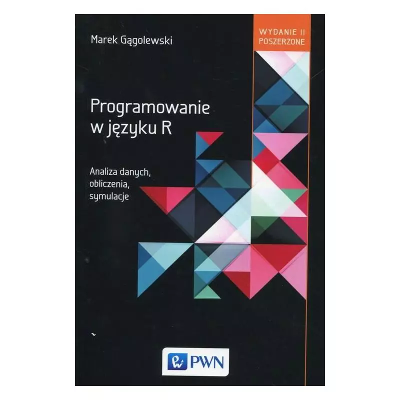 PROGRAMOWANIE W JĘZYKU R. ANALIZA DANYCH, OBLICZENIA, SYMULACJE - PWN