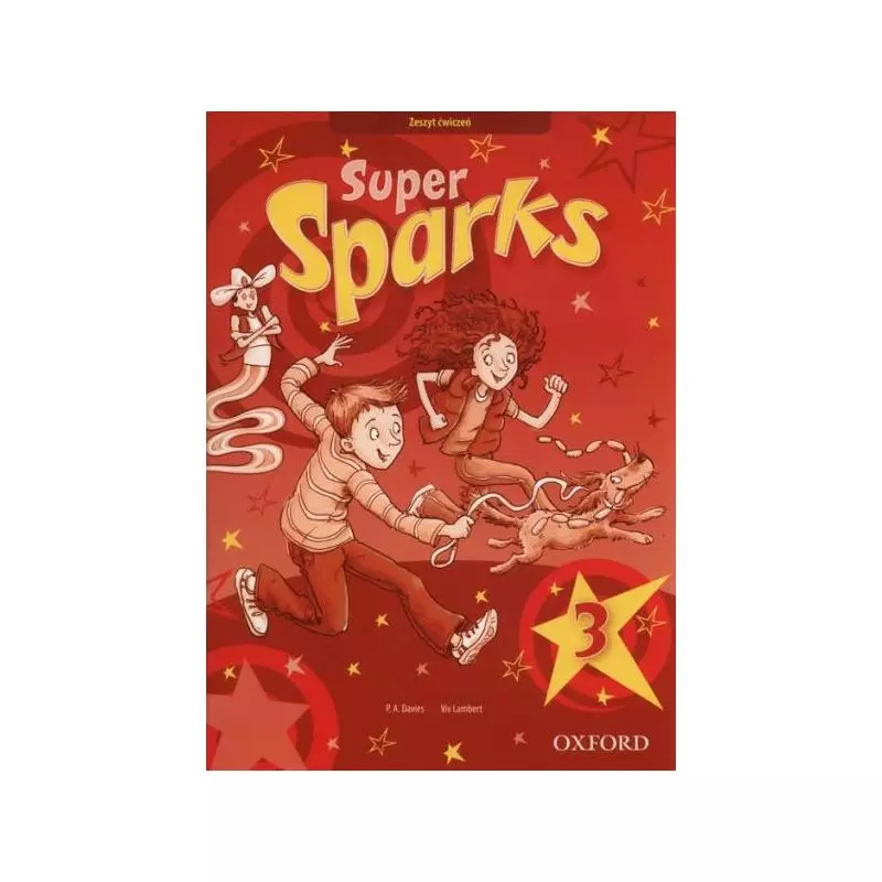 SUPER SPARKS 3 ZESZYT ĆWICZEŃ SZKOŁA PODSTAWOWA Paul Davies - Oxford University Press