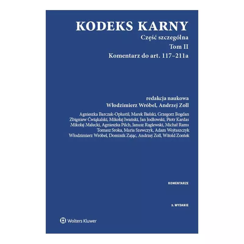 KODEKS KARNY CZĘŚĆ SZCZEGÓLNA 2 KOMENTARZ - Wolters Kluwer