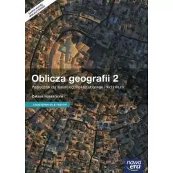 OBLICZA GEOGRAFII 2 PODRĘCZNIK ZAKRES ROZSZERZONY DO LICEÓW I TECHNIKÓW - Nowa Era