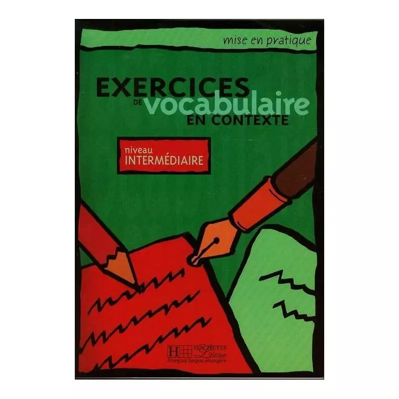 EXERCICES DE VOCABULAIRE EN CONTEXTE NIVEAU INTERMEDIAIRE Anne Akyuz - Hachette