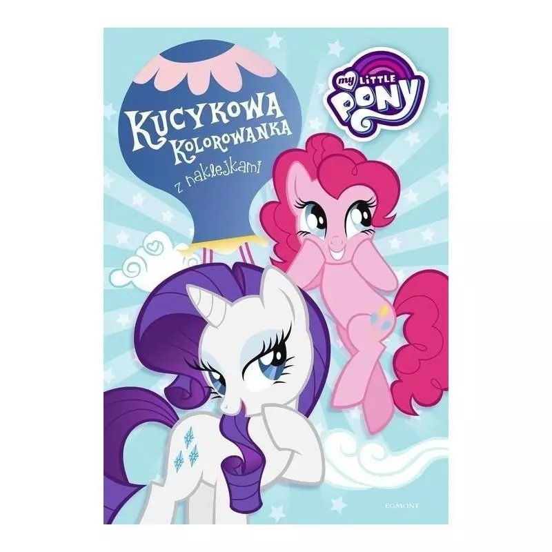 MY LITTLE PONY KUCYKOWA KOLOROWANKA Z NAKLEJKAMI - Egmont MY LITTLE PONY KUCYKOWA KOLOROWANKA Z NAKLEJKAMI - Egmont