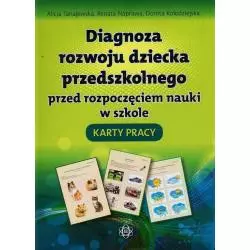 DIAGNOZA ROZWOJU DZIECKA PRZEDSZKOLNEGO PRZED ROZPOCZĘCIEM NAUKI W SZKOLE. KARTY PRACY Renata Alicja Tanajewska - Harmonia