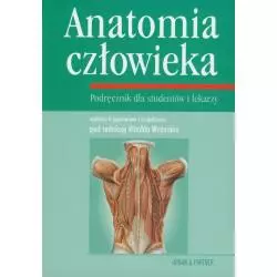 ANATOMIA CZŁOWIEKA PODRĘCZNIK DLA STUDENTÓW I LEKARZY Witold Woźniak - Edra Urban & Partner