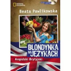 BLONDYNKA NA JĘZYKACH ANGIELSKI BRYTYJSKI + CD Beata Pawlikowska - G+J RBA