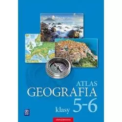 GEOGRAFIA ATLAS DLA KLASY 5-6 SZKOŁY PODSTAWOWE - WSiP