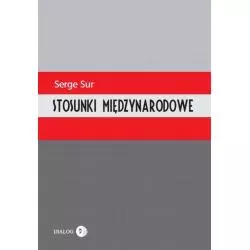 STOSUNKI MIĘDZYNARODOWE Serge Sur - Wydawnictwo Akademickie Dialog