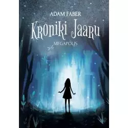 KRONIKI JAARU 5 MEGAPOLIS Adam Faber - Czwarta Strona