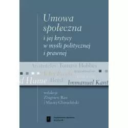 UMOWA SPOŁECZNA I JEJ KRYTYCY W MYŚLI POLITYCZNEJ I PRAWNEJ Zbigniew Rau, Maciej Chmieliński - Scholar