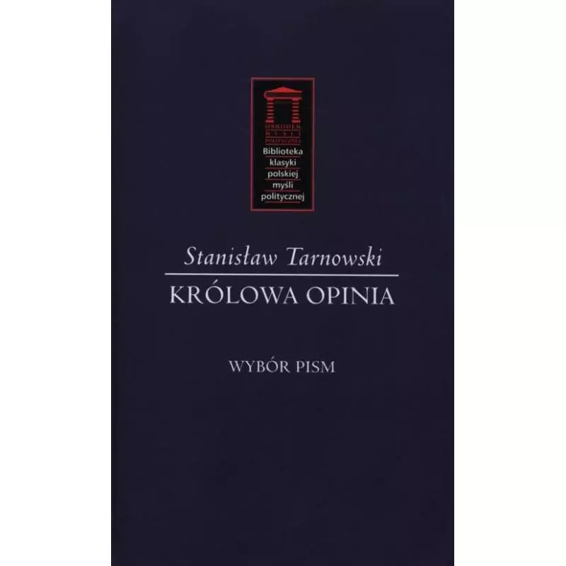 KRÓLOWA OPINIA WYBÓR PISM Stanisław Tarnowski - Ośrodek Myśli Politycznej