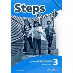 STEPS FORWARD 3 MATERIAŁY ĆWICZENIOWE SZKOŁA PODSTAWOWA Sylvia Wheeldon - Oxford University Press