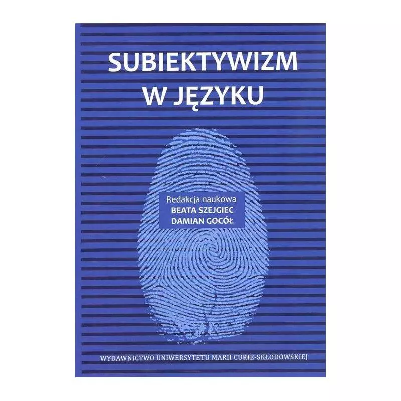 SUBIEKTYWIZM W JĘZYKU Beata Szejgiec, Damian Gocół - UMCS