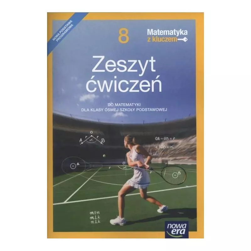 MATEMATYKA Z KLUCZEM 8 ZESZYT ĆWICZEŃ Marcin Braun, Małgorzata Paszyńska, Agnieszka Mańkowska - Nowa Era