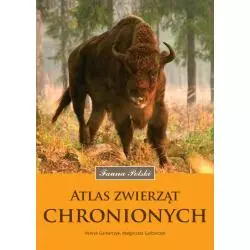 ATLAS ZWIERZĄT CHRONIONYCH FAUNA POLSKI Henryk Garbarczyk - Multico