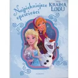 DISNEY KRAINA LODU NAJPIĘKNIEJSZE OPOWIEŚCI Zofia Stanecka - Egmont