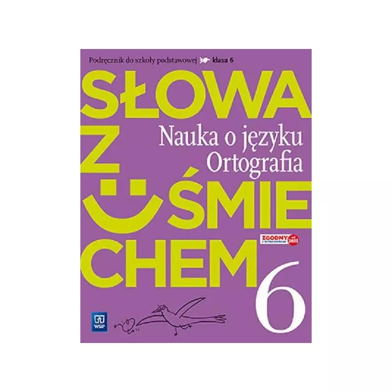 JĘZYK POLSKI 6 SŁOWA Z UŚMIECHEM Anita Żegleń - WSiP