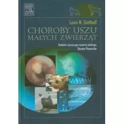 CHOROBY USZU MAŁYCH ZWIERZĄT Louis Gotthelf - Elsevier Urban&Partner