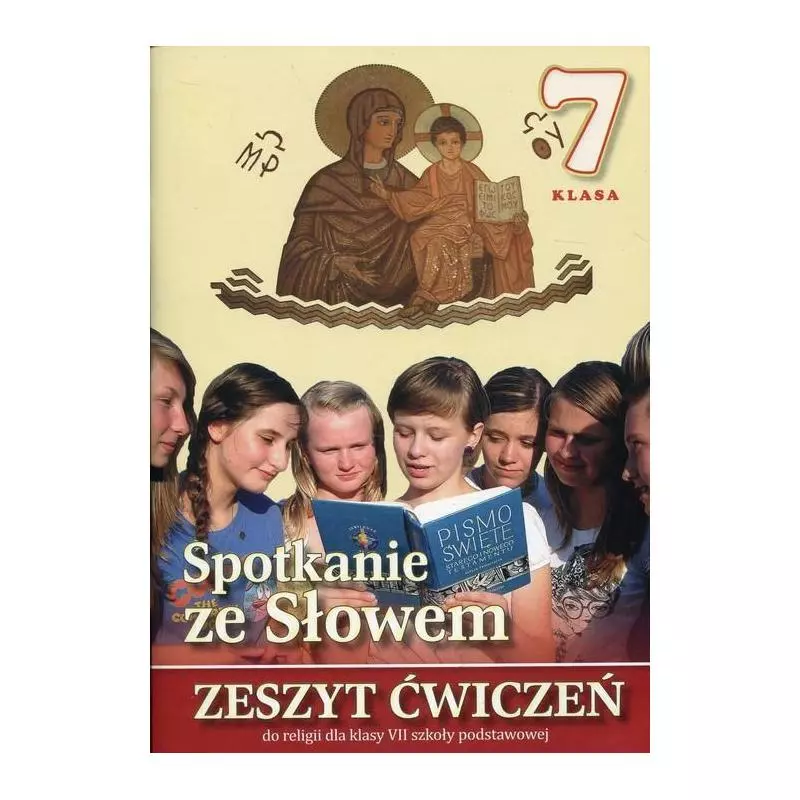 SPOTKANIE ZE SŁOWEM KATECHIZM 7 ZESZYT ĆWICZEŃ Stanisław Łabendowicz - Wydawnictwo Diecezjalne